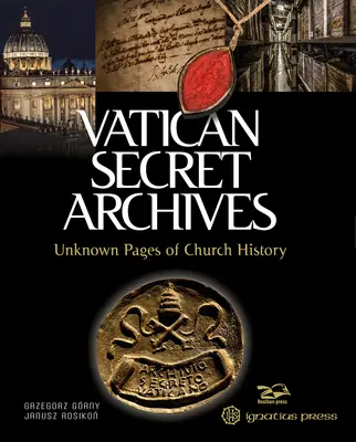 Archives secrètes du Vatican : Pages inconnues de l'histoire de l'Église - Vatican Secret Archives: Unknown Pages of Church History