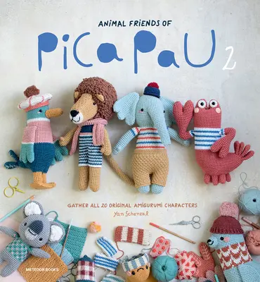 Les amis des animaux de Pica Pau 2 : Rassemblez les 20 personnages originaux de l'Amigurumi - Animal Friends of Pica Pau 2: Gather All 20 Original Amigurumi Characters