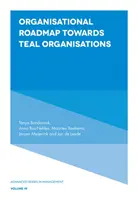 Feuille de route organisationnelle vers des organisations sarcelles - Organisational Roadmap Towards Teal Organisations