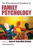 Le manuel Wiley-Blackwell de psychologie familiale - The Wiley-Blackwell Handbook of Family Psychology