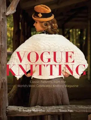 Vogue Knitting : Les modèles classiques du magazine de tricot le plus célèbre au monde - Vogue Knitting: Classic Patterns from the World's Most Celebrated Knitting Magazine