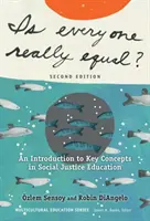 Tout le monde est-il vraiment égal ? une introduction aux concepts clés de l'éducation à la justice sociale - Is Everyone Really Equal?: An Introduction to Key Concepts in Social Justice Education