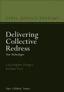 La réparation collective : Nouvelles technologies - Delivering Collective Redress: New Technologies