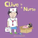 Clive est infirmier - Clive Is a Nurse