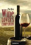 Le nouveau compagnon de l'amateur de vin : Descriptions de vins du monde entier - The New Wine Lover's Companion: Descriptions of Wines from Around the World