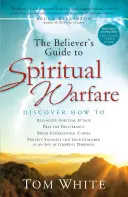 Le guide du croyant pour le combat spirituel - The Believer's Guide to Spiritual Warfare