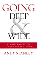 En profondeur et en largeur : un guide d'accompagnement pour les Eglises et les responsables - Going Deep and Wide: A Companion Guide for Churches and Leaders