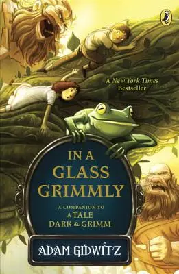 Dans un verre de Grimmly : Le compagnon d'un conte sombre et grimpant - In a Glass Grimmly: A Companion to a Tale Dark & Grimm