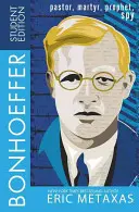 Bonhoeffer Student Edition : Pasteur, martyr, prophète, espion - Bonhoeffer Student Edition: Pastor, Martyr, Prophet, Spy