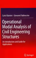 Analyse modale opérationnelle des structures de génie civil : Introduction et guide d'application - Operational Modal Analysis of Civil Engineering Structures: An Introduction and Guide for Applications