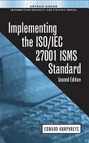 Mise en œuvre de la norme ISO/IEC 27001 SMSI - Implementing the ISO/IEC 27001 ISMS Standard