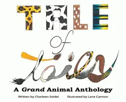 A Tale of Tails : A Grand Animal Anthology - A Tale of Tails: A Grand Animal Anthology