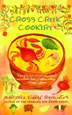 La cuisine de Cross Creek - Cross Creek Cookery