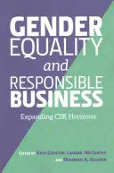 L'égalité des sexes et l'entreprise responsable : Élargir les horizons de la RSE - Gender Equality and Responsible Business: Expanding CSR Horizons