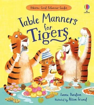 Les bonnes manières à table pour les tigres - Table Manners for Tigers
