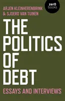 La politique de la dette : essais et entretiens - The Politics of Debt: Essays and Interviews