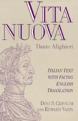 Vita Nuova : Texte italien avec traduction anglaise en regard - Vita Nuova: Italian Text with Facing English Translation