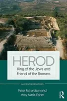 Hérode : Roi des Juifs et ami des Romains - Herod: King of the Jews and Friend of the Romans