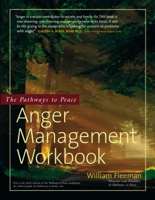 Les chemins de la paix Manuel de gestion de la colère - The Pathways to Peace Anger Management Workbook