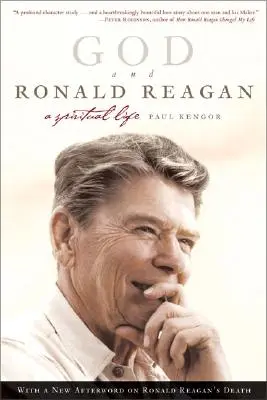 Dieu et Ronald Reagan : Une vie spirituelle - God and Ronald Reagan: A Spiritual Life