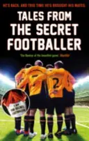 Histoires du footballeur secret - Tales from the Secret Footballer