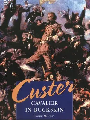 Custer : Cavalier en peau de daim - Custer: Cavalier in Buckskin