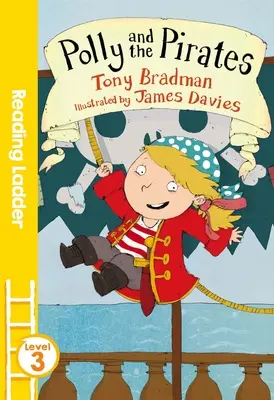 Polly et les pirates (Échelle de lecture niveau 3) - Polly and the Pirates (Reading Ladder Level 3)