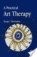 Une art-thérapie pratique - A Practical Art Therapy