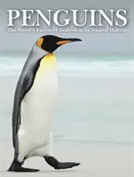 Pingouins - Des photographies époustouflantes de l'oiseau marin préféré du monde entier - Penguins - Stunning Photographs of the World's Favourite Seabird