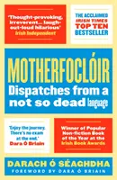 Motherfoclir : Dépêches d'une langue pas si morte que ça - Motherfoclir: Dispatches from a Not So Dead Language