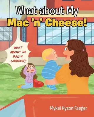 Et mes macaronis au fromage ? - What about My Mac 'n' Cheese!