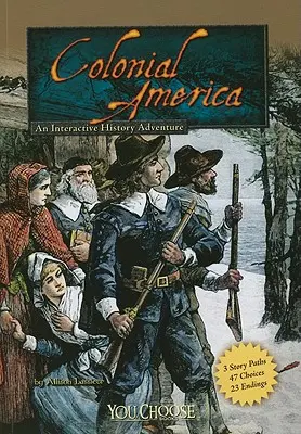 L'Amérique coloniale : Une aventure historique interactive - Colonial America: An Interactive History Adventure