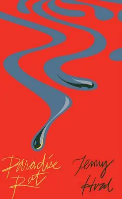 La pourriture du paradis - Paradise Rot