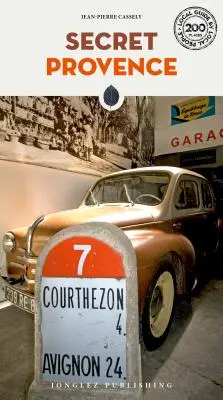 La Provence secrète - Secret Provence