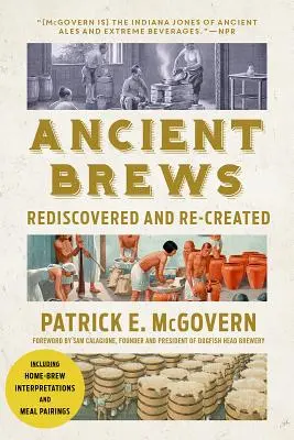 Les brassins anciens : Redécouvertes et recréées - Ancient Brews: Rediscovered and Re-Created