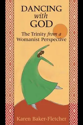 Danser avec Dieu : La Trinité d'un point de vue féministe - Dancing with God: The Trinity from a Womanist Perspective