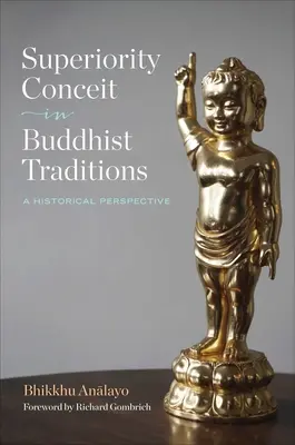 Le concept de supériorité dans les traditions bouddhistes : Une perspective historique - Superiority Conceit in Buddhist Traditions: A Historical Perspective