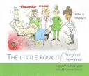 Le petit livre des caricatures chirurgicales - The Little Book of Surgical Cartoons