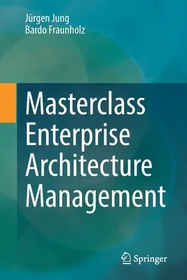 Masterclass sur la gestion de l'architecture d'entreprise - Masterclass Enterprise Architecture Management