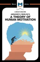 Analyse de la théorie de la motivation humaine d'Abraham H. Maslow - An Analysis of Abraham H. Maslow's a Theory of Human Motivation