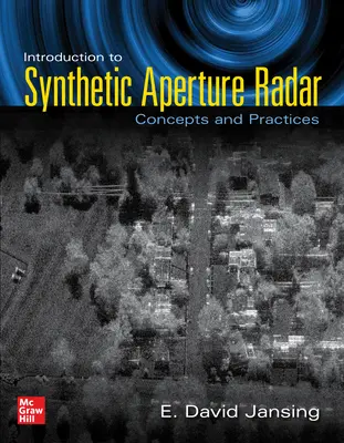 Introduction au radar à synthèse d'ouverture : Concepts et pratique - Introduction to Synthetic Aperture Radar: Concepts and Practice