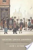 Legacies, Logics, Logistics : Essais d'anthropologie de l'économie des plateformes - Legacies, Logics, Logistics: Essays in the Anthropology of the Platform Economy