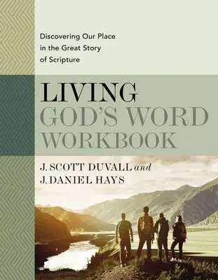 Living God's Word Workbook : Découvrir notre place dans la grande histoire de l'Écriture - Living God's Word Workbook: Discovering Our Place in the Great Story of Scripture