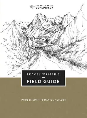 Guide de terrain pour les écrivains voyageurs - Travel Writer's Field Guide