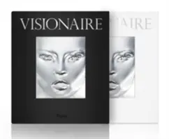 Visionnaire : Expériences dans l'art et la mode - Visionaire: Experiences in Art and Fashion