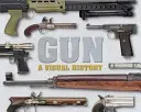 Gun : Une histoire visuelle - Gun: A Visual History