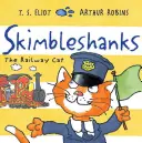 Skimbleshanks : Le chat des chemins de fer - Skimbleshanks: The Railway Cat