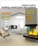 Guide du concepteur pour la construction et les systèmes de bâtiments pour les structures résidentielles et commerciales - Designer's Guide to Building Construction and Systems for Residential and Commercial Structures