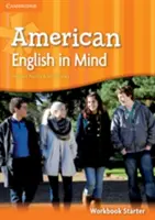 L'anglais américain dans l'esprit - Manuel de démarrage - American English in Mind Starter Workbook