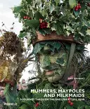 Les mamans, les mâles et les laitières - Mummers, Maypoles and Milkmaids